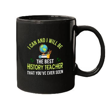 Discover i can and i will be the best History Teacher Mugs