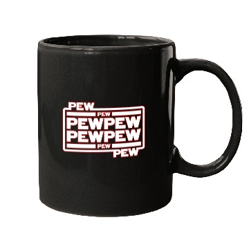 Discover Pew Pew Pew Mugs