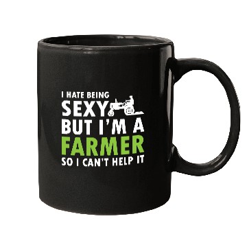 Discover I Hate Being Sexy But I'm A Farmer Mugs