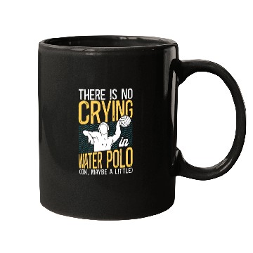 Discover Water Polo There Is No Crying In Mugs
