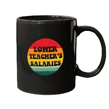 Discover Lower teacher's salaries, sunset Mugs