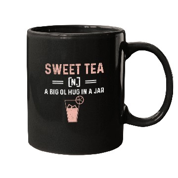 Discover Funny Sweet Tea N A Big Ol Hug In A Jar Mugs