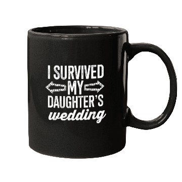 Discover I Survived My Daughter's Wedding Mugs
