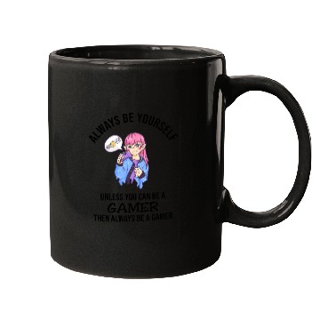 Discover Always Be Yourself Gamer Mugs