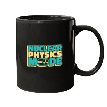 Discover Physics Physicist Nuclear Physics Mugs