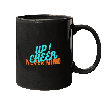 Discover NEVER MIND CHEER UP Mugs