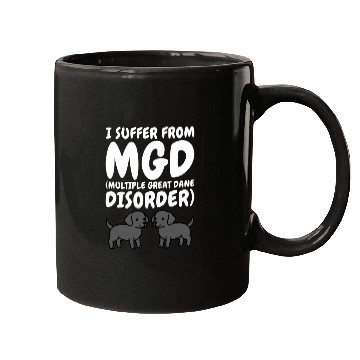 Discover I Suffer From Multiple Great Dane Disorder Mugs