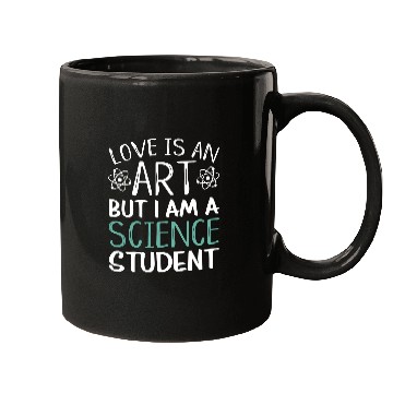 Discover Love Is An Art Science Student Mugs