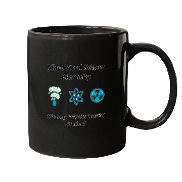 Discover y all need science chemistry biology physics teach Mugs