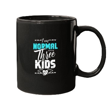 Discover I was Normal Three Kids Ago for a Moms Mom Mugs