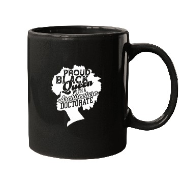 Discover Black Queen With Architecture Doctorate Phd Mugs