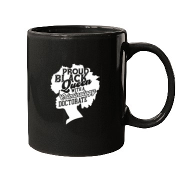 Discover Black Queen With Criminology Doctorate Phd Mugs