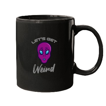 Discover Alien Funny LETS GET WEIRD Mugs