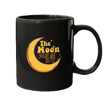 Discover the moon made me do it Mugs