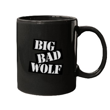 Discover big bad wolf quote Mugs