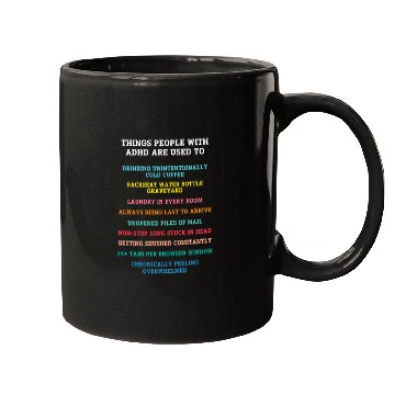 Discover Things People With ADHD Are Used To Mugs