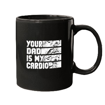 Discover Your Dad Is My Cardio Gym Exercise Humorous Mugs