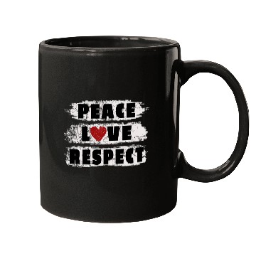 Discover PEACE LOVE RESPECT Mugs