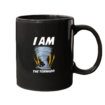 Discover I Am The Tornado Funny Meteorology Gift Mugs