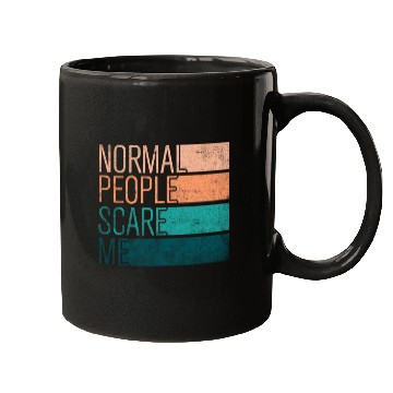 Discover Normal People Scare Me Mugs