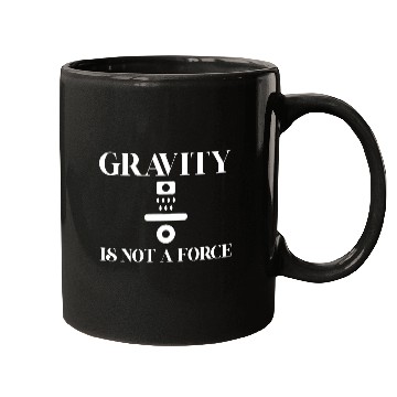 Discover Gravity Not A Force Science Teacher Student Gifts Mugs