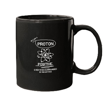 Discover PROTON Stay Positive Science Teacher Student Gifts Mugs