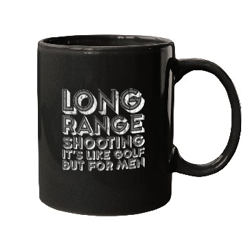 Discover Long Range Shooting, It's Like Golf But For Men 3 Mugs