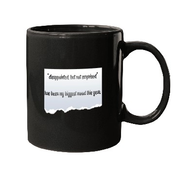Discover “disappointed, but not surprised” proverbs life Mugs