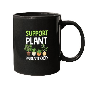 Discover Support Plant Parenthood Plants Lover Gardener Mugs