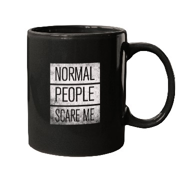 Discover Normal People Scare Me Mugs