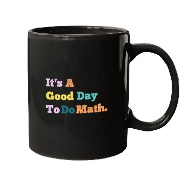 Discover Back To School Its A Good Day To Do Math Teachers Mugs