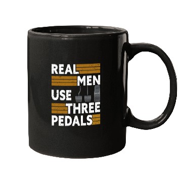 Discover Real Men Use Three Pedals Mugs