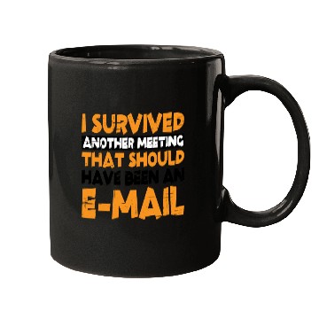 Discover I Survived Another Meeting 13 Mugs