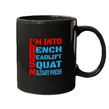 Discover Im Into BDSM Bench Squat Deadlift Military Press14 Mugs
