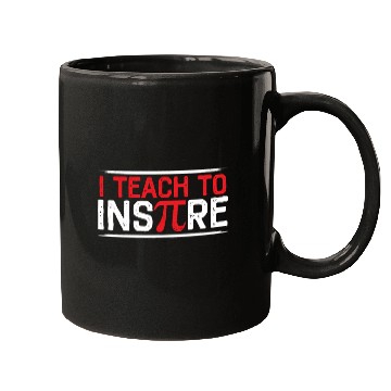 Discover I Teach To Inspire Math Mathematician Pi Day Mugs