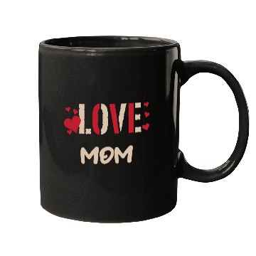 Discover LOVE MOM Mugs