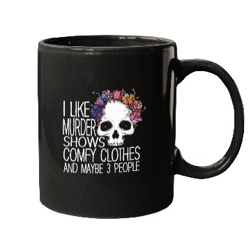 Discover I Like Murder Shows Comfy Clothes And 3 People Mugs