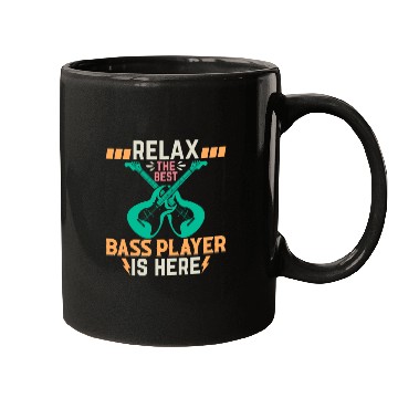 Discover Relax The Best Bass Player Is Here - Bass Guitaris Mugs