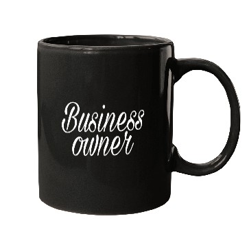 Discover BUSINESS OWNER Mugs