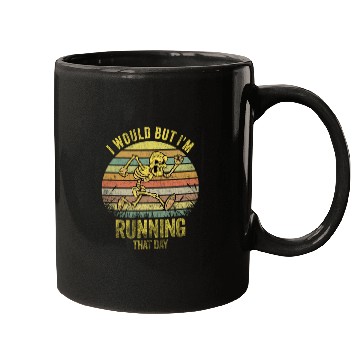 Discover I Would But I'm Running That Day Funny Running Mugs