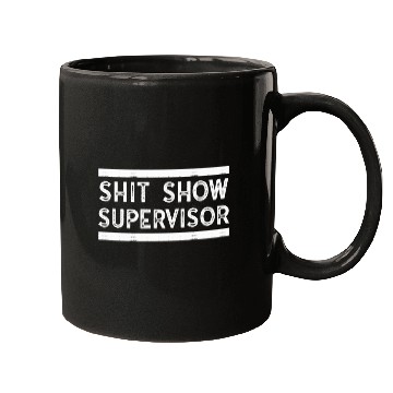 Discover Shit Show Supervisor Funny Mom Boss Manager Mugs