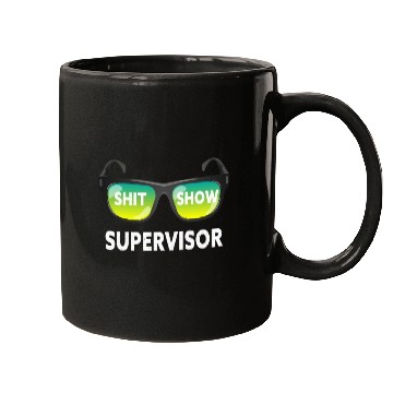 Discover Shit Show Supervisor Funny Mom Boss Manager Mugs