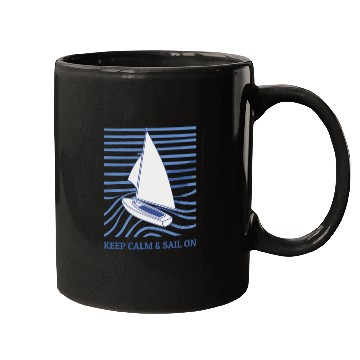 Discover Sailing Keep Calm And Sail On Mugs