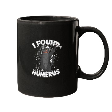 Discover I found this humerus - humerus Mugs