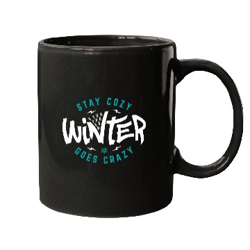 Discover Stay cozy eventhough winter goes crazy Mugs