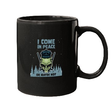 Discover Alien Galaxy Lover I Come In Peace Or Maybe Not Mugs