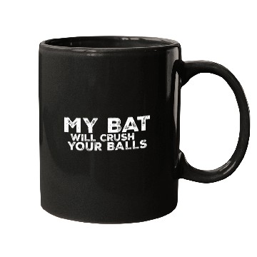 Discover My Bat Will Crush Your Balls 3 Mugs