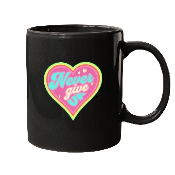 Discover Never Give Up Mugs