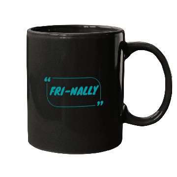 Discover Fri-Nally Friday Finally Funny Student Teacher Mugs