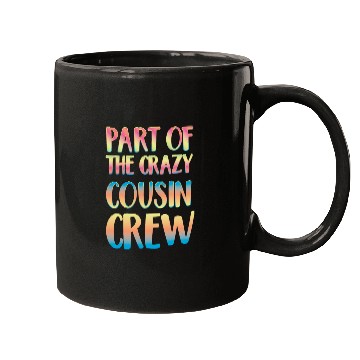 Discover Part of the crazy cousin crew Mugs